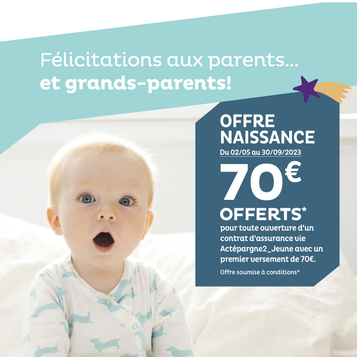 Offre Naissance - contrat assurance vie jeune - La France Mutualiste